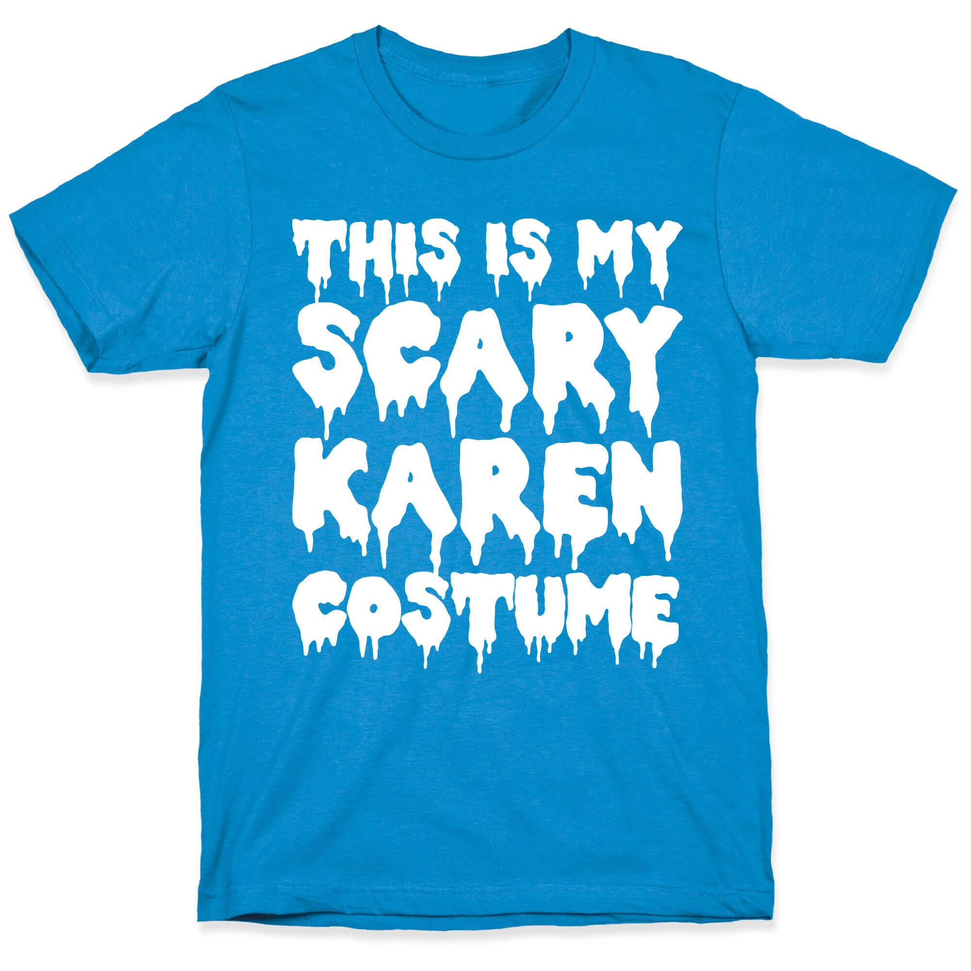 This Is My Scary Karen Costume T-Shirt